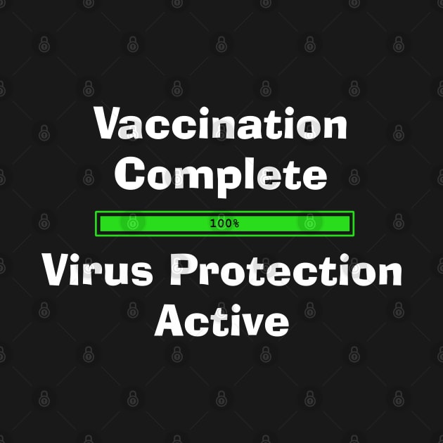 Vaccination complete, virus protection Active by Russell102