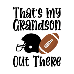 That's my grandson there out there T-Shirt