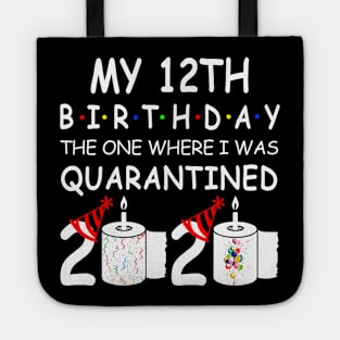 My 12th Birthday The One Where I Was Quarantined 2020 Tote