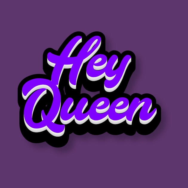 Hey Queen by Fly Beyond