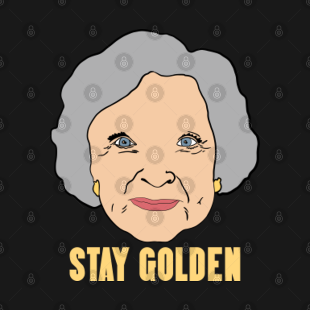 Disover Betty white stay golden - Betty White - T-Shirt