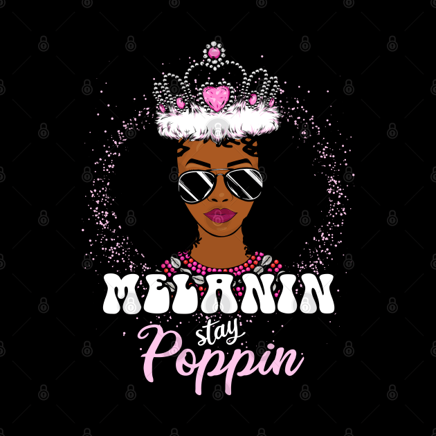 Melanin Poppin Black  History Black Girl Magic by BrightGift