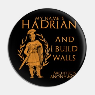 Emperor Hadrian Architects Anonymous Pin