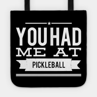 You had me at pickleball Tote