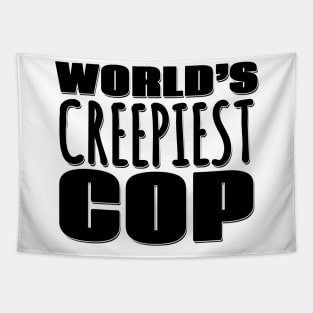 World's Creepiest Cop Tapestry