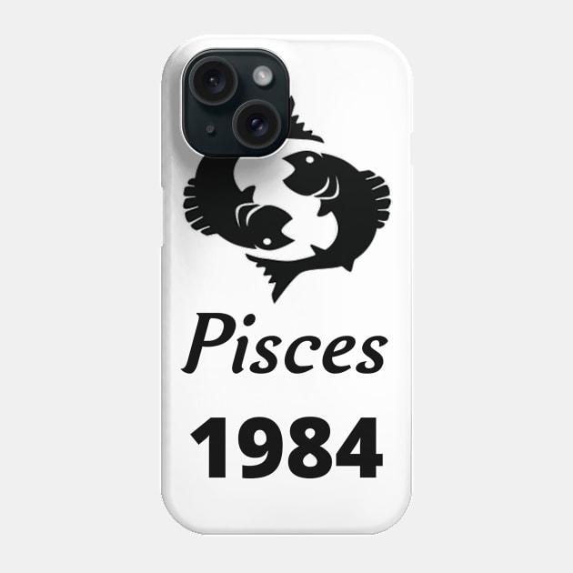 Black Zodiac Birthday Pisces 1984 Phone Case by Down Home Tees