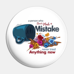 Who never made a mistake Pin