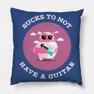 Suck To Not Have A Guitar Pillow