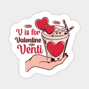 V Is For Venti T Shirt Valentine T shirt For Women Magnet