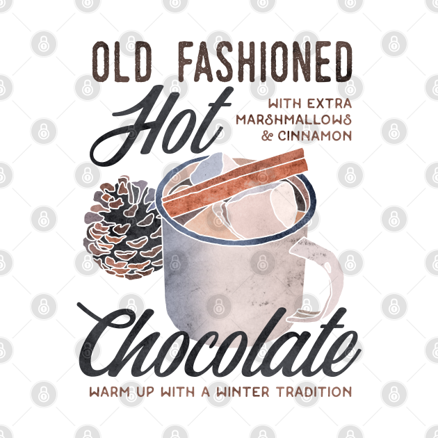 Disover Old Fashioned Hot Chocolate - Hot Chocolate - T-Shirt