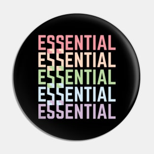 Essential Worker We Need To Work Together Pin