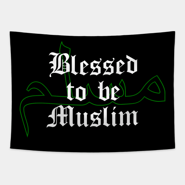 Islamic Blessed to be Muslim مسلم Arabic Typography Tapestry by Muslimory