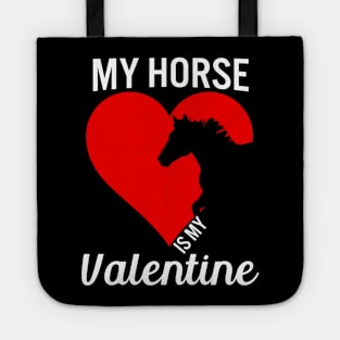 Horse Is My Valentine Funny Horse Valentines Day Gifts Tote