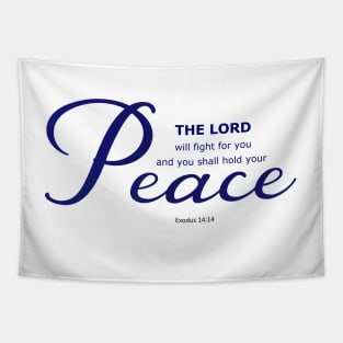 Exodus 14:14 - The Lord will fight for you - PEACE Bible Verse Scripture Tapestry