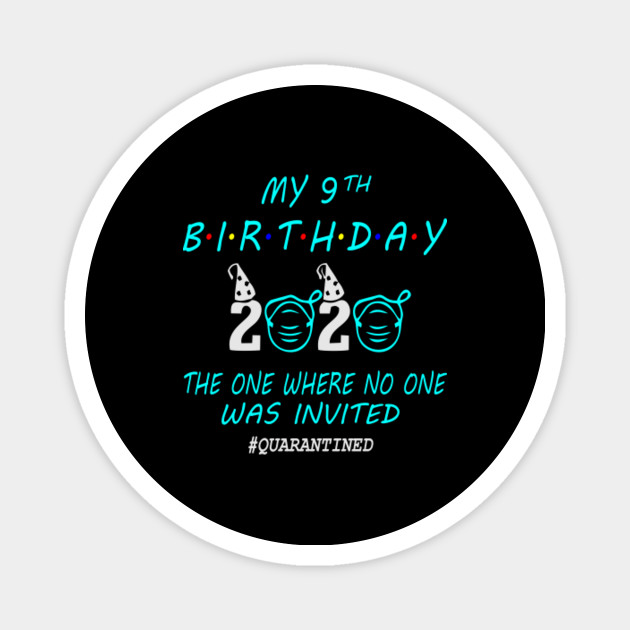 Love 9th Birthday Gift Ideas In Quarantine 2020 9th Birthday Gift Magnet Teepublic Au