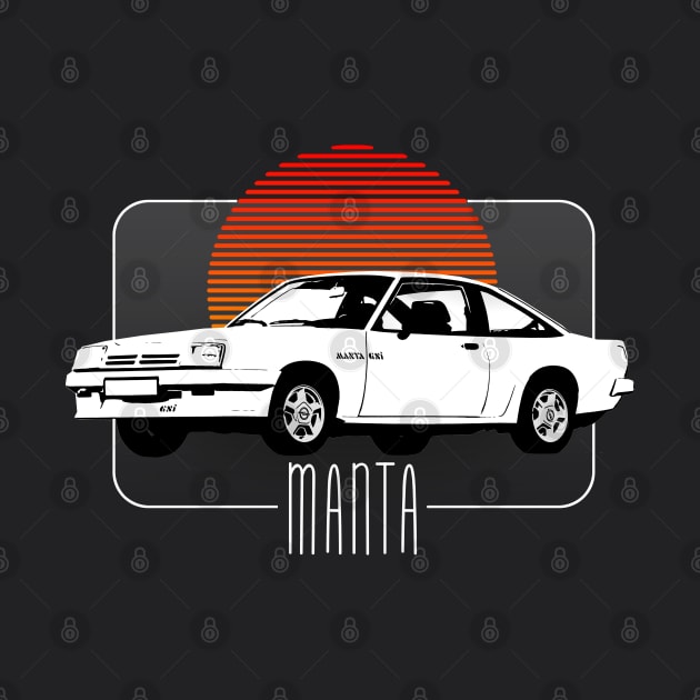 Opel Manta / Retro Classic Car Lover Design by DankFutura