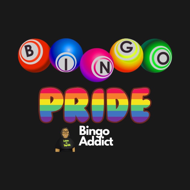 Bingo Addict Pride Tee by Confessions Of A Bingo Addict