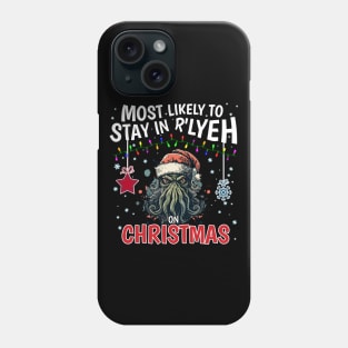 Most Likely to stay in R'lyeh on Christmas! #2 Phone Case