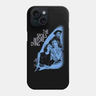 The Spoils Before Dying Phone Case