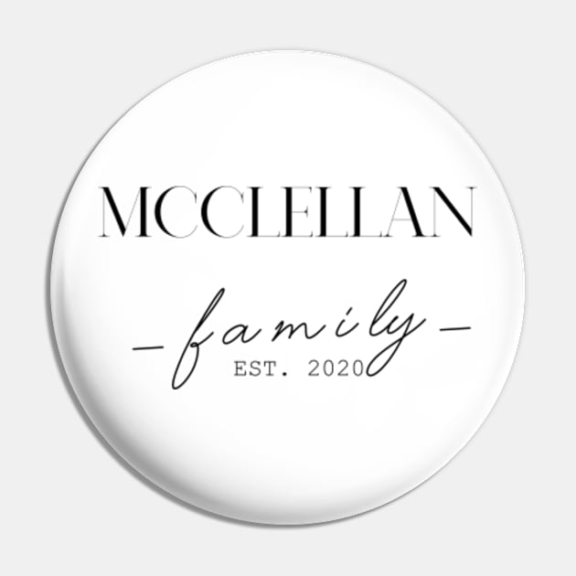 Mcclellan Family EST. 2020, Surname, Mcclellan Pin by ProvidenciaryArtist