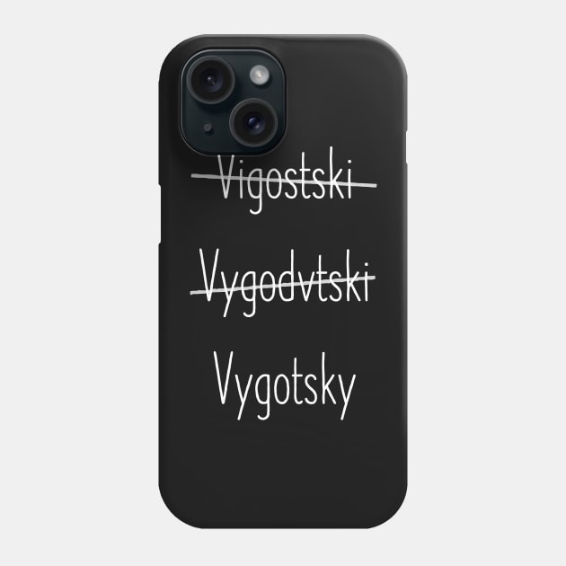 Vygotsky or Vygotsky Phone Case by MartaMS