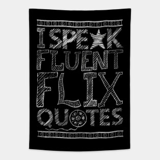 I SPEAK FLUENT FLIX QUOTES - FUNNY PUN - LOVE MOVIES Tapestry