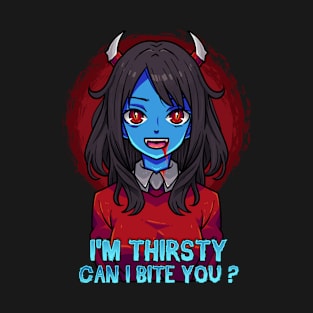 Zombie Girl - I'm Thirsty Can i bite you ? T-Shirt