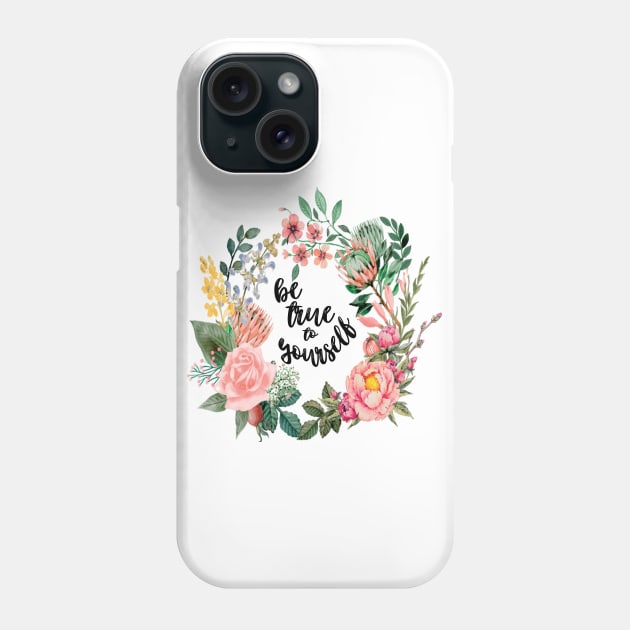 Be True To Yourself Phone Case by frickinferal