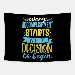 Every Accomplishment Starts With Starting Today Tapestry