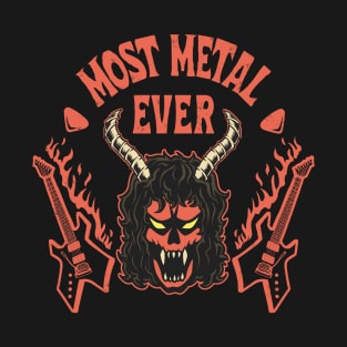 MOST METAL EVER T-Shirt