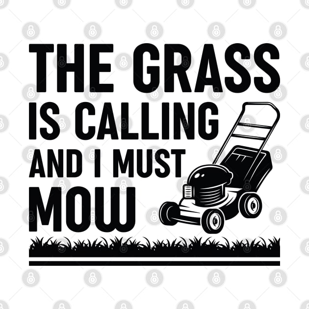 The Grass Is Calling And I Must Mow by Cherrific