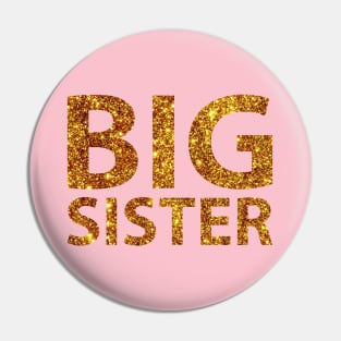 BIG SISTER Pin