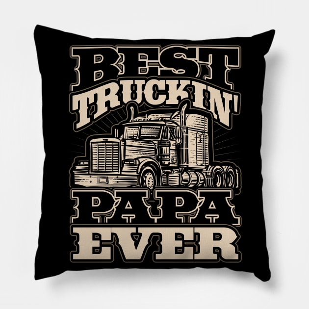 Best Truckin Papa Ever Trucker Driver Pillow by aneisha