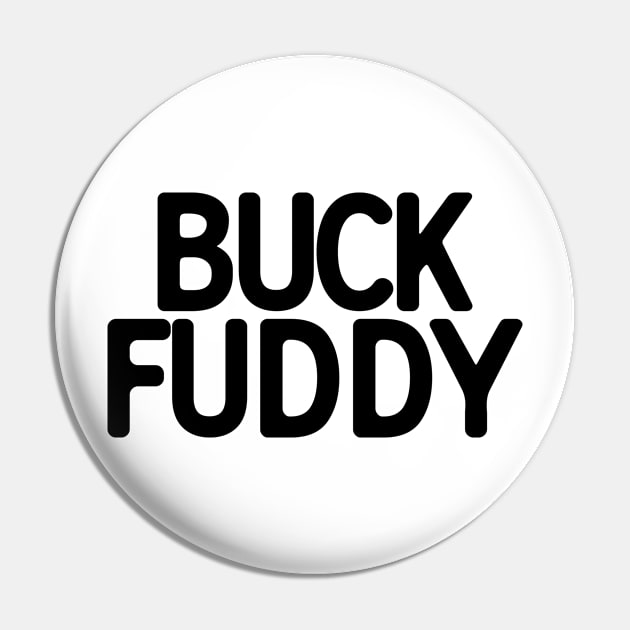 Buck Fuddy Pin by theoddstreet