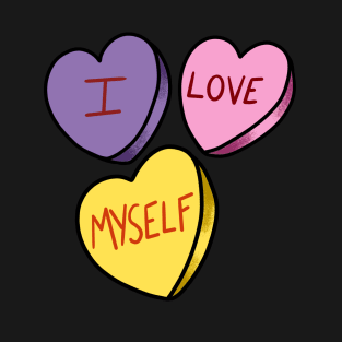 “I Love Myself” Candy Heart T-Shirt