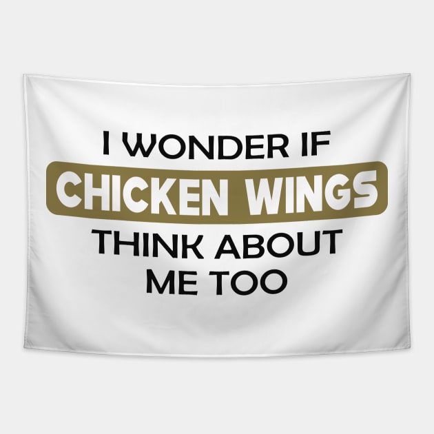 Chicken Wing - I wonder if chicken wings think about me too Tapestry by KC Happy Shop