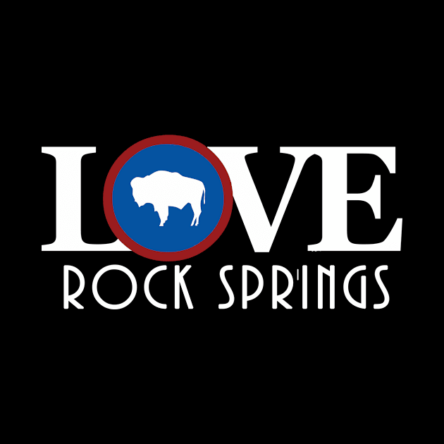 LOVE Rock Springs WY by Wyoming