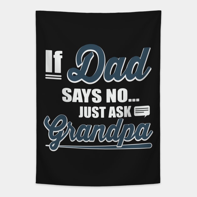 Just Ask Grandpa Tapestry by ryanjaycruz