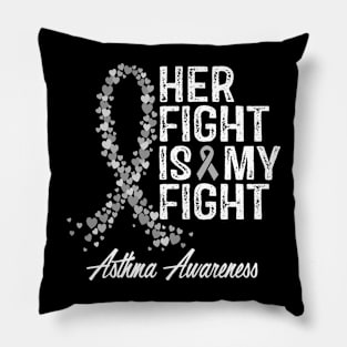 Her Fight Is My Fight Asthma Awareness Pillow