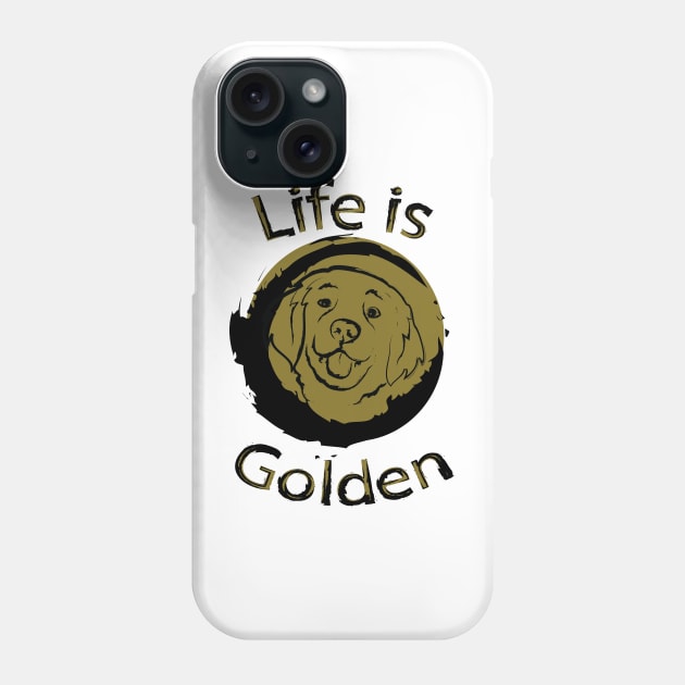 Life is Golden with a Golden Retriever Phone Case by The Wagging Willow