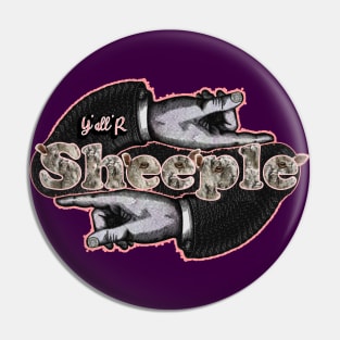 Y'all'R Sheeple Pin