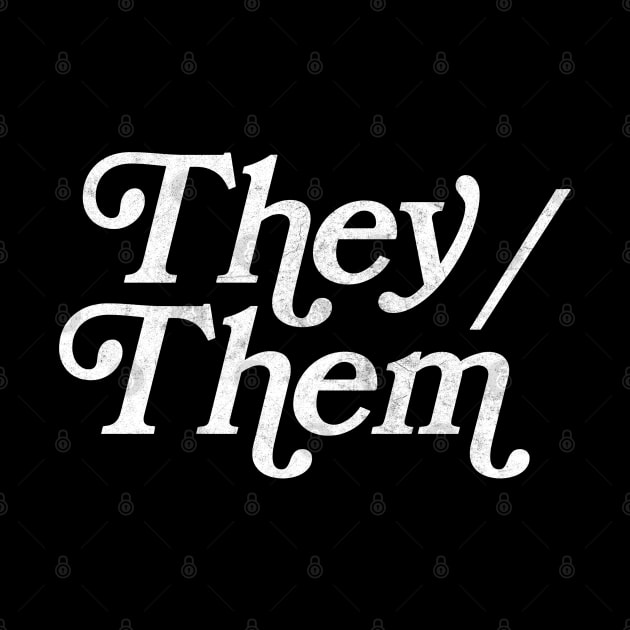 They/Them Pronouns - Retro Style Design by DankFutura