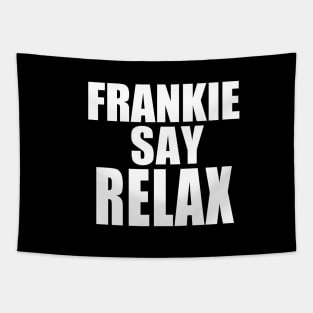 Frankie Say Relax Tapestry