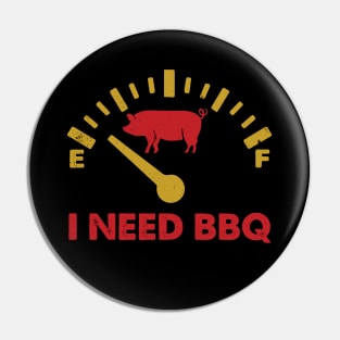 I Need BBQ Pin