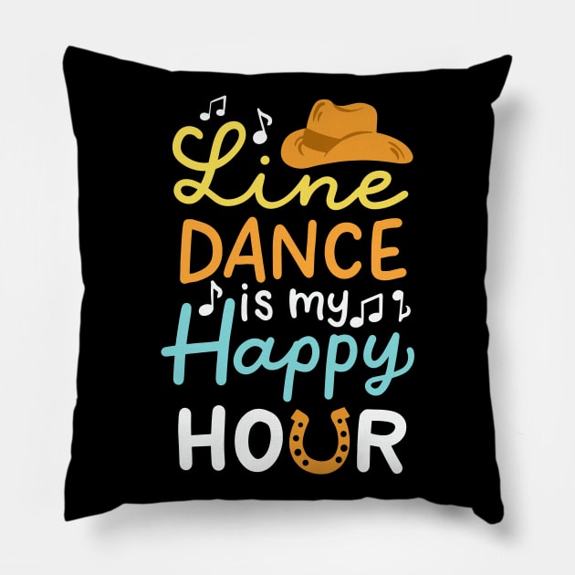 Line Dance Is My Happy Hour Pillow by maxcode