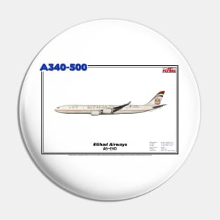 Airbus A340-500 - Etihad Airways (Art Print) Pin