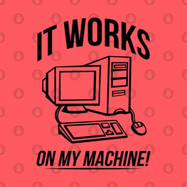 It works on my machine! by bitdecisions