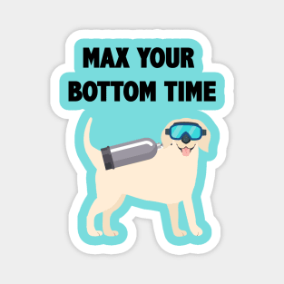 Max Bottom Time Dog Magnet