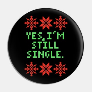 Funny Christmas - Yes I'm Still Single Pin