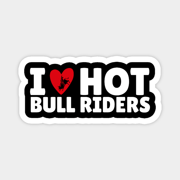 I Love Heart Bull Riders Magnet by The WYLD Tribe